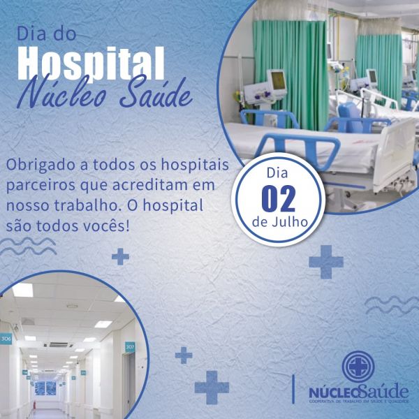 02 de Julho - Dia do Hospital