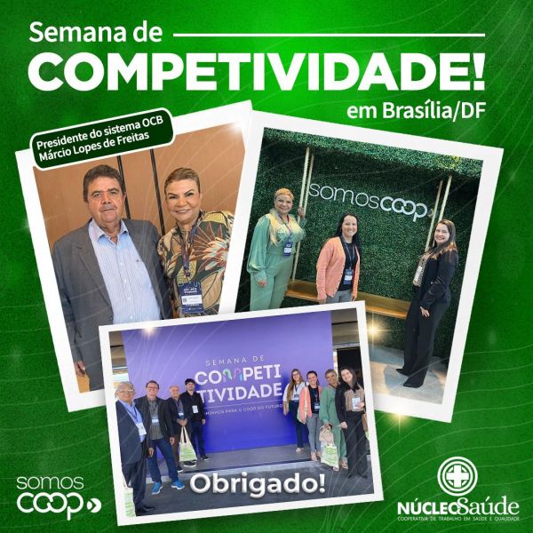 Cooperativa Núcleo Saúde participa da Semana de Competitividade, em Brasília/DF